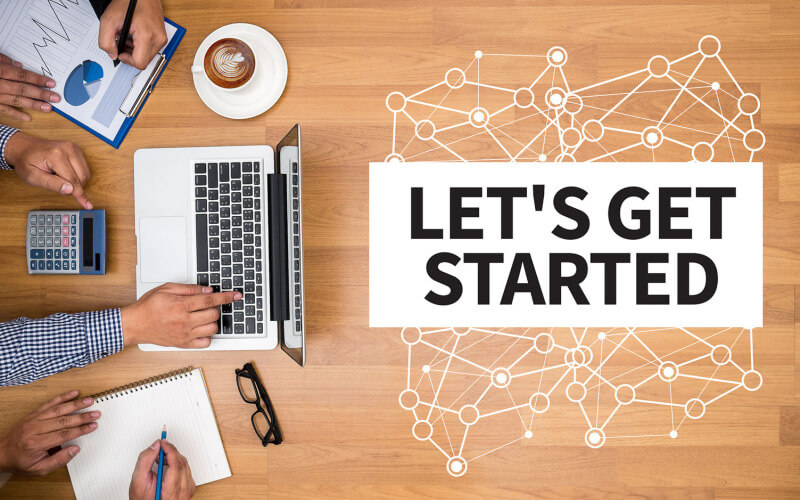Let&rsquo;s Get Started!