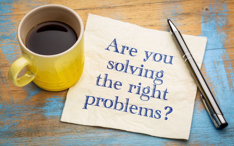 Solving the Right Problem